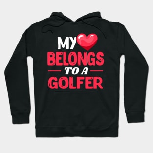 My heart belongs to a golfer Hoodie